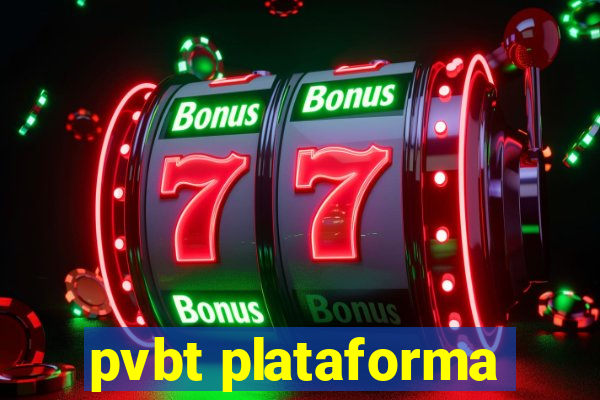 pvbt plataforma